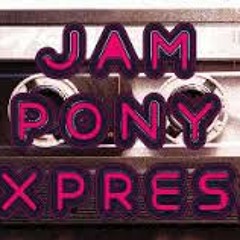 Jam Pony Express - -Iconz - --Get Fucked Up