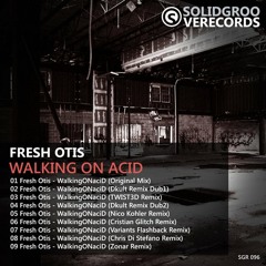 Fresh Otis - Walking On Acid (Chris Di Stefano Remix)[Solid Groove Records]