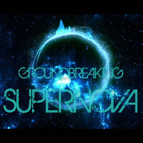 Groundbreaking | Supernova