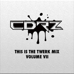 Twerk Mix Volume VII