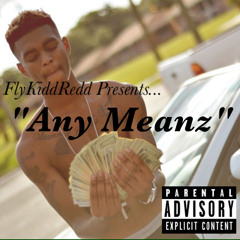 FlyKiddRedd - Any Means