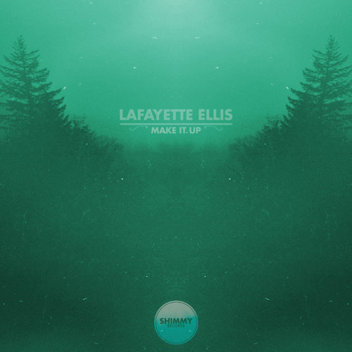 Lafayette Ellis - Make It Up