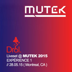 MUTEKLIVE087 - Drol. @ MUTEK 2015