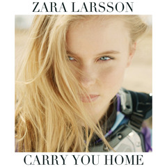 Zara Larsson "Carry You Home"  Neo-soul version