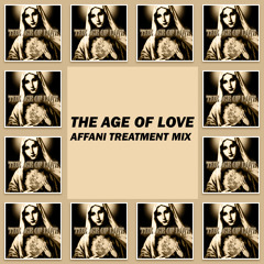 Age Of Love - The Age Of Love (Affani Treatment Mix) FREE DOWNLOAD