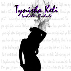 Tynisha Keli - Inhale Exhale