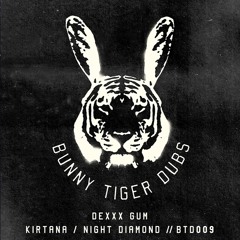 Dexxx Gum - Night Diamond (Original Mix)[Bunny Tiger Dubs]