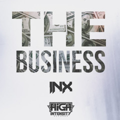 INEXUS - THE BUSINESS [HIGH INTENSITY RECORDS] (OUT NOW!!!)