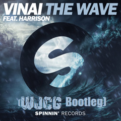 VINAI ft. Harrison- The Wave (WJCG Bigroom bootleg)**FREE DOWNLOAD**