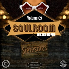 Soul Room Sessions Volume 9 | SIETESOLES | House Salad Music | Mexico