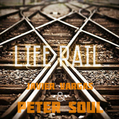 Peter Soul Feat. Javier Vargas - Life Rail (Original Mix)