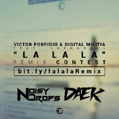 La La La (Noisy Drops & Daek Remix)*SUPPORTED BY TIMMO HENDRIKS*  [FREE DOWNLOAD]