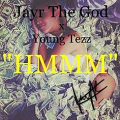 Jayr The God Ft. Young Tezz - Hmmm
