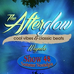 The Afterglow - Show 48: Summer Nostalgia