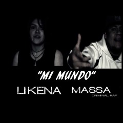 MI MUNDO- [B.R. RECORDS- ROZK BEATS] (calle sucia Crew) Likena ft. Massa