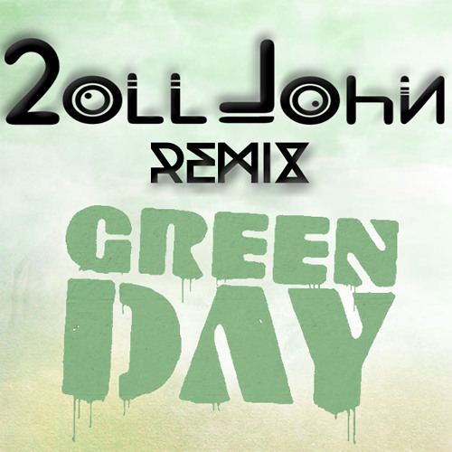 Greenday - Wake Me Up When September Ends (2oll John Remix)