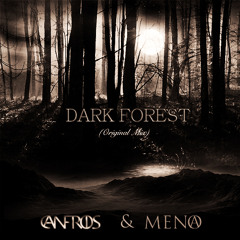 CANFROIS & MENAO - Dark Forest (Original Mix)**PLAYED BY RUDY ZENSKY**