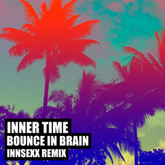 Inner Time - Bounce In Brain (Innsexx Remix) [BRSK062]
