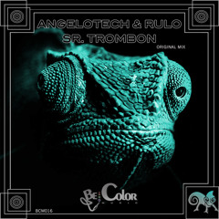 Angelotech & Rulo - Sr Trombon (Original Mix) [Be Color Music] OUT NOW!!