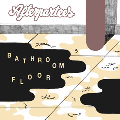 Afterpartees - Bathroom Floor
