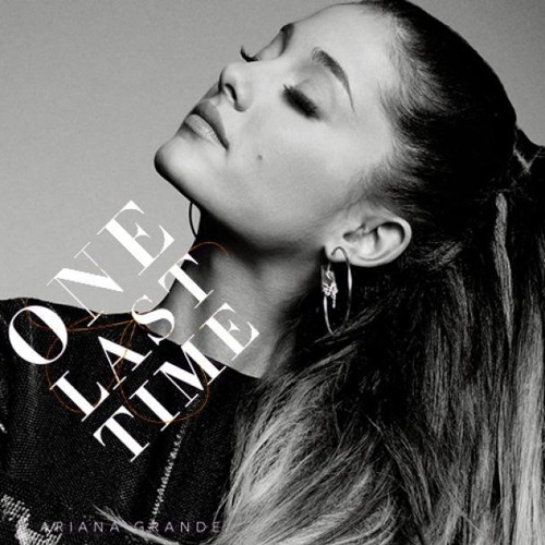 One Last Time By Ariana Grande Rearrangement By Iwanpopo