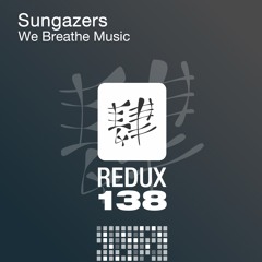 RDX138020 : Sungazers - We Breathe Music (Original Mix)