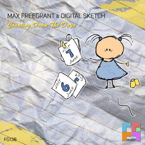 Max Freegrant & Digital Sketch - Counting Down The Days [OUT NOW - Freegrant Music]