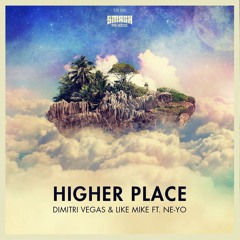Dimitri Vegas & Like Mike ft Ne-Yo - Higher Place (Regi & Wolfpack Remix)