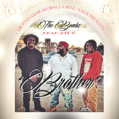 The BombZ - Brother Feat. Jay G.