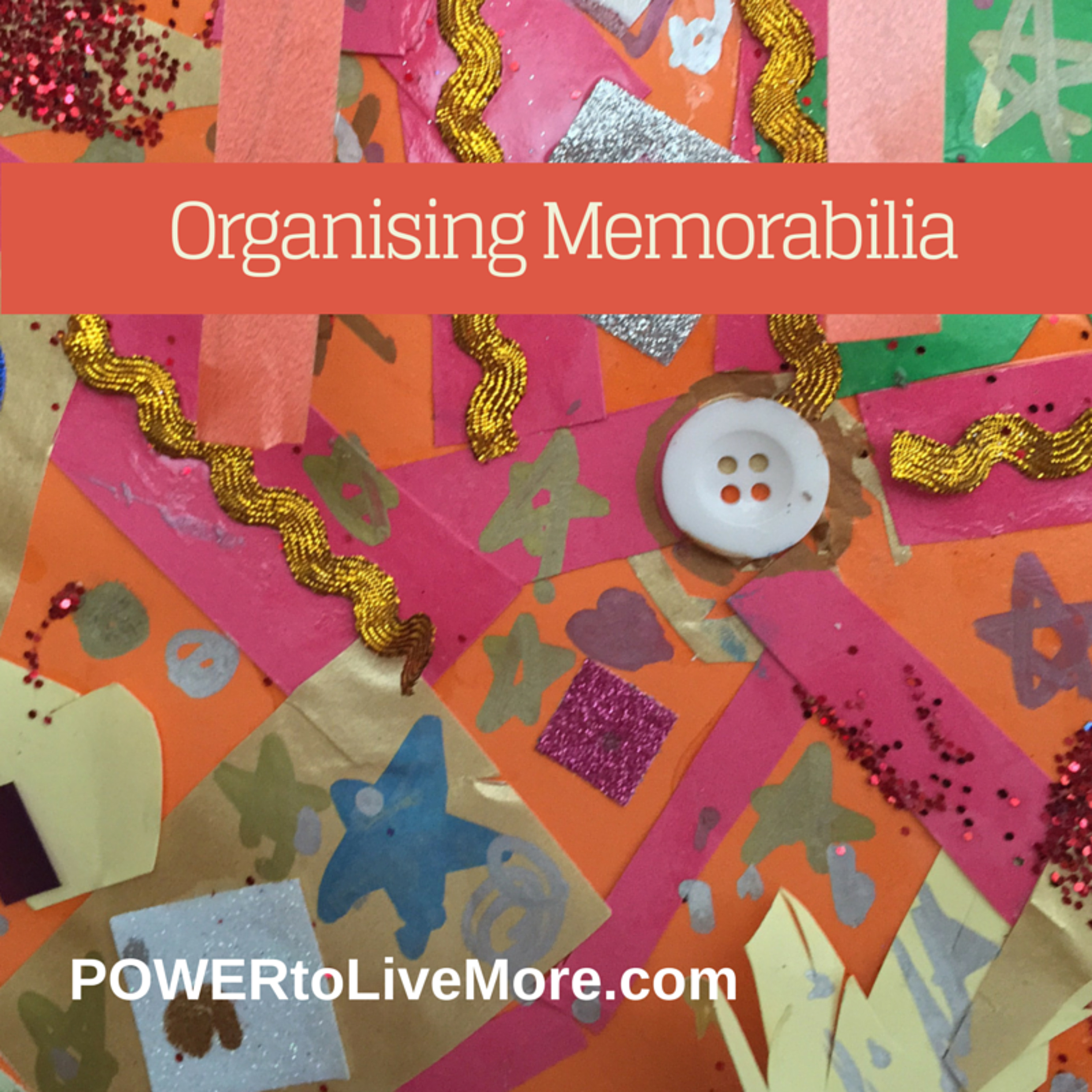 Feeling organised, sorting out memorabilia, turmeric tea and a parenting tip episode artwork