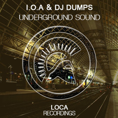 I.O.A & DJ Dumps - Underground Sound (OUT NOW!)