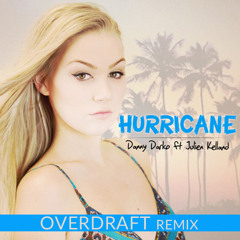 Danny Darko Ft Julien Kelland - Hurricane - (Overdraft Remix)