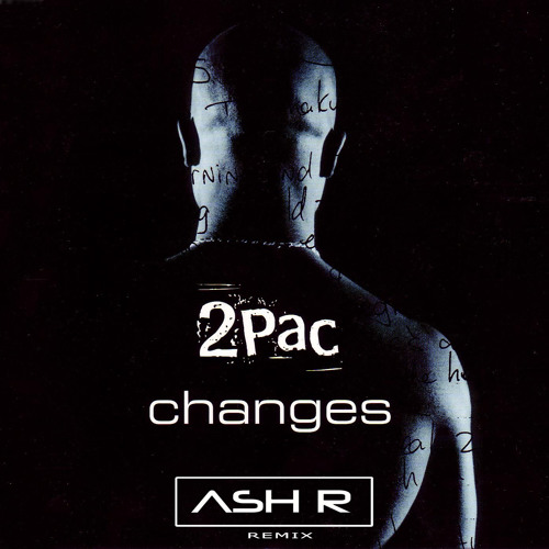 2Pac - Changes (Ash R. Tropical Boot)