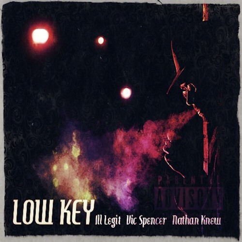 Low Key ft. Vic Spencer & Nathan Knew (prod. AtlasTheOverseer)