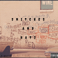 Snitches And Ratz - J-Hill$ Feat. Oso Peso