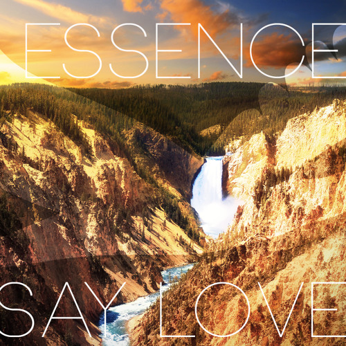 Essence - Say Love