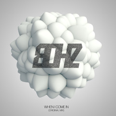 When I Come In (Original Mix)