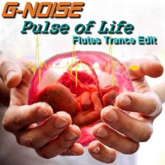 Pulse of Life (Flutes Trance Edit)
