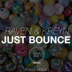 Raven & Kreyn - Just Bounce [Exclusive Tunes Network]