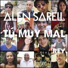 Tú Muy Mal (feat. Rey)