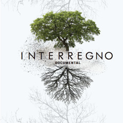 INTERREGNO full credits (documental)// music by Camilo Arévalo