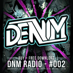 DEEJAY DENIM - DNM Radio #002 (Out on ITUNES )