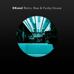 Taste of my album KKsoul - "Retro, Raw & Funky House" out now on Spotify, iTunes etc.