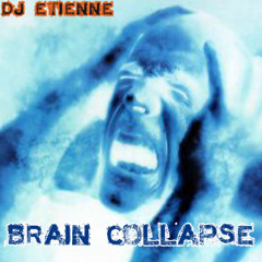 Dj Etienne - Brain Collapse