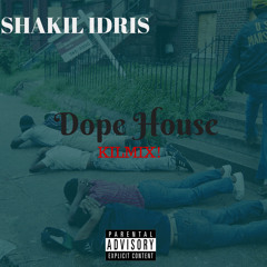 DOPE HOUSE (KILMIX)