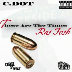 These are the times ft "ras josh"