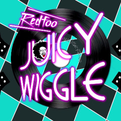 Redfoo - Juicy Wiggle [Original Remix]