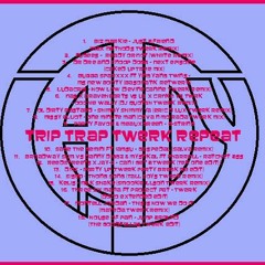 Lady T - Trip Trap Twerk Repeat