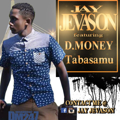 Tabasamu- Jay Jevason Ft D.Money