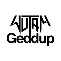 Wutam - Geddup